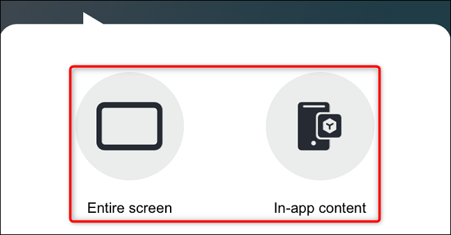 Select "Entire Screen" or "In-App Content."