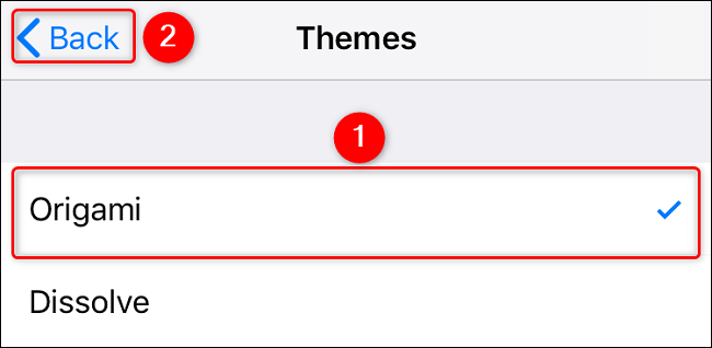 Choose "Origami" and tap "Back."