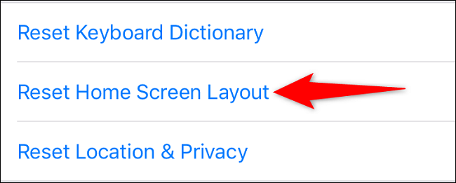 Choose "Reset Home Screen Layout."