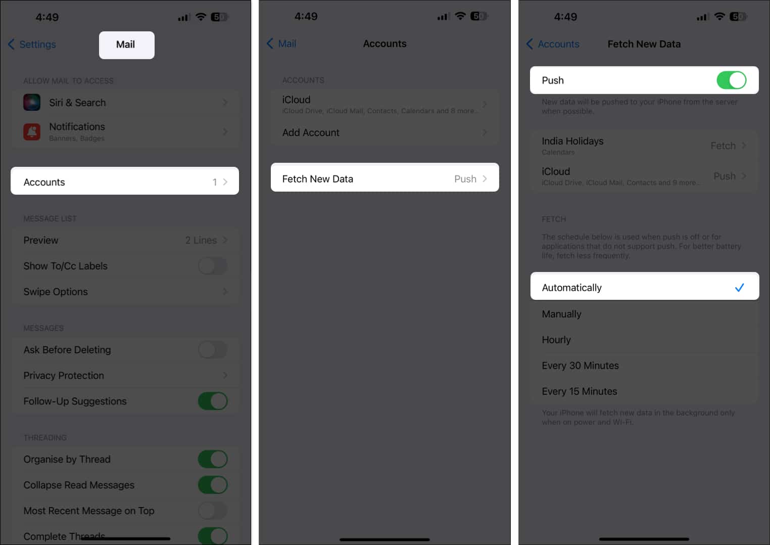 Select mail tap on accounts select fetch new data toggle on push and choose automatically Select Mail, tap on Accounts, select Fetch New Data, Toggle on Push and Choose Automatically
